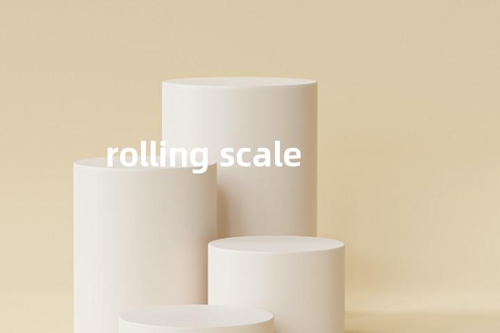 rolling scale单词图解，单词释义场景配图