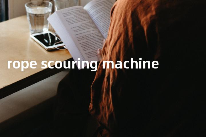 rope scouring machine单词图解，单词释义场景配图
