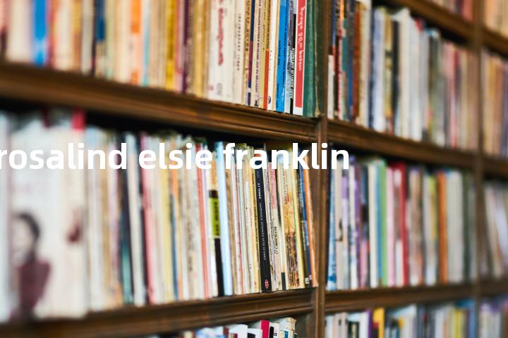 rosalind elsie franklin单词图解，单词释义场景配图