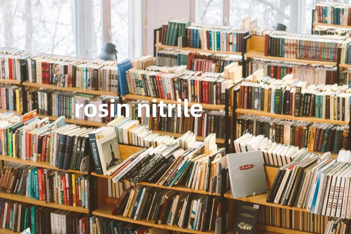 rosin nitrile单词图解，单词释义场景配图