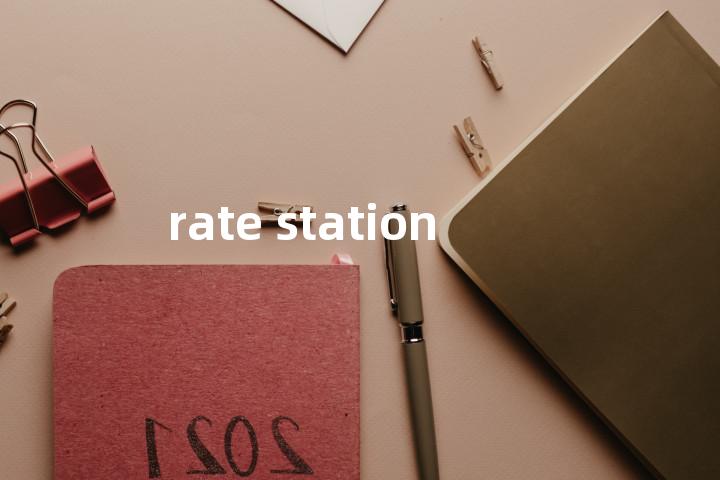 rate station单词图解，单词释义场景配图