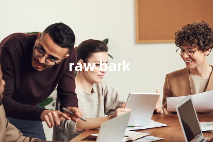 raw bark单词图解，单词释义场景配图