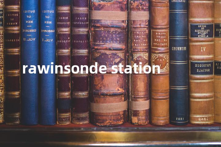 rawinsonde station单词图解，单词释义场景配图