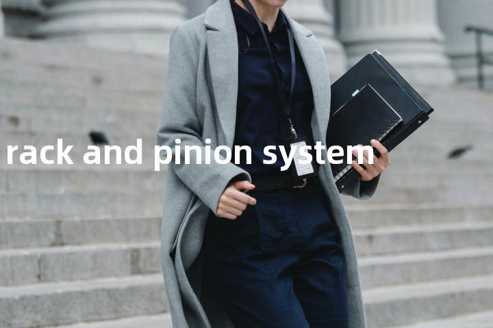 rack and pinion system单词图解，单词释义场景配图