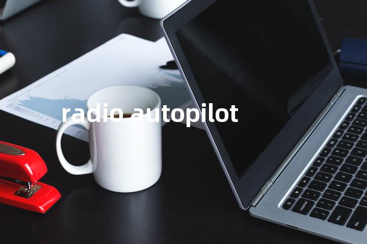 radio autopilot单词图解，单词释义场景配图