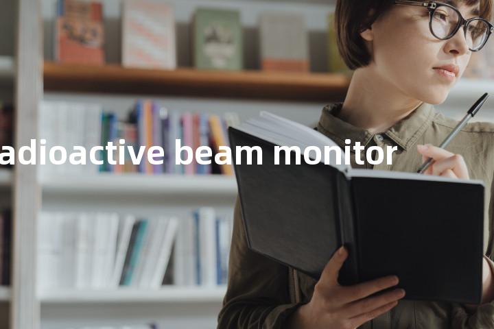 radioactive beam monitor单词图解，单词释义场景配图