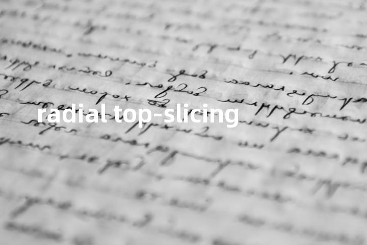radial top-slicing单词图解，单词释义场景配图