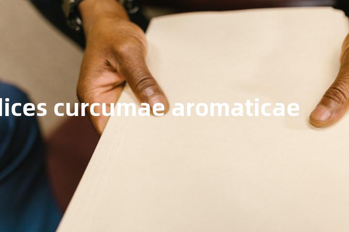 radices curcumae aromaticae单词图解，单词释义场景配图