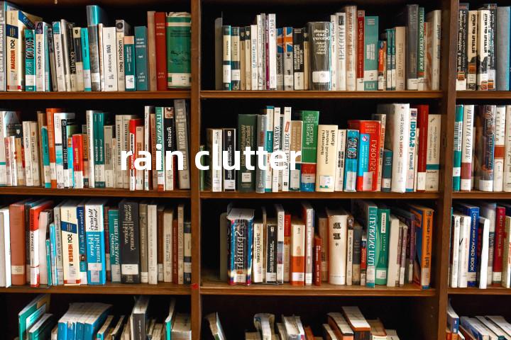 rain clutter单词图解，单词释义场景配图