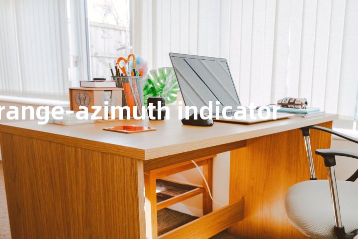 range-azimuth indicator单词图解，单词释义场景配图