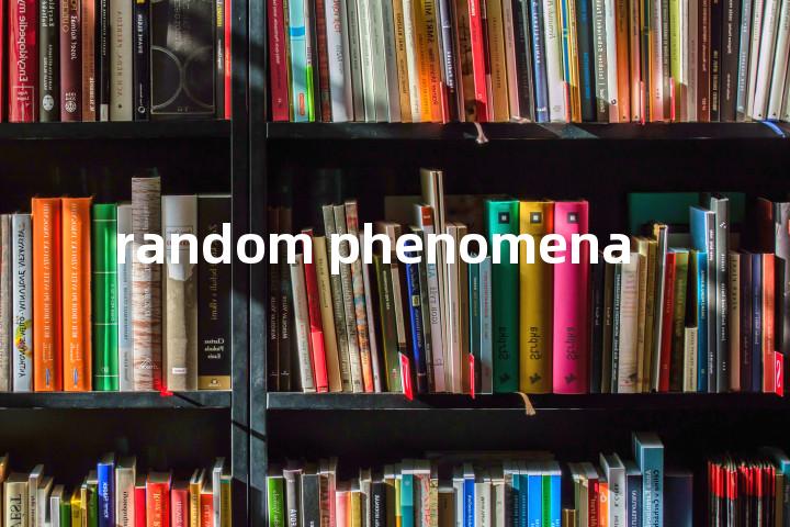random phenomena单词图解，单词释义场景配图