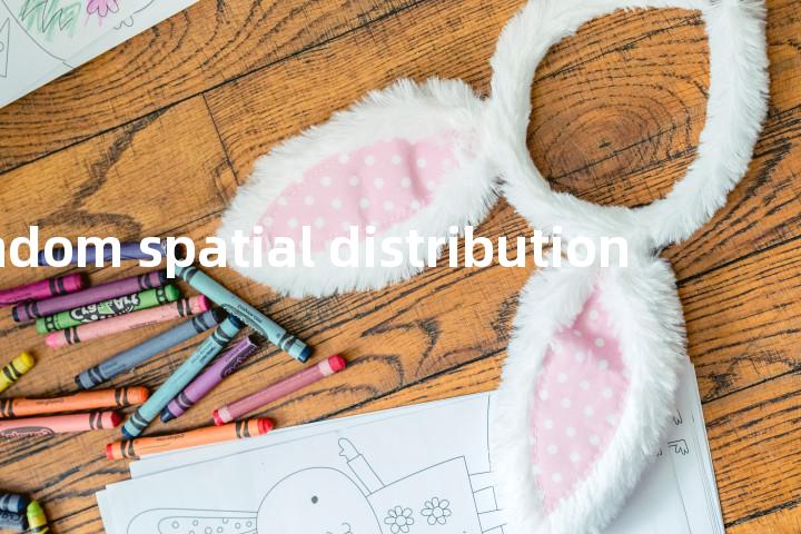 random spatial distribution单词图解，单词释义场景配图