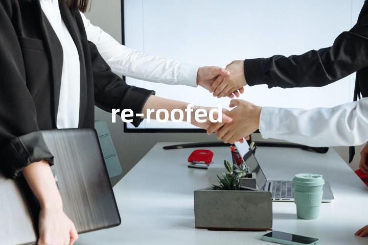 re-roofed单词图解，单词释义场景配图