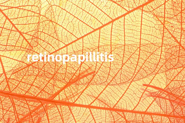 retinopapillitis单词图解，单词释义场景配图