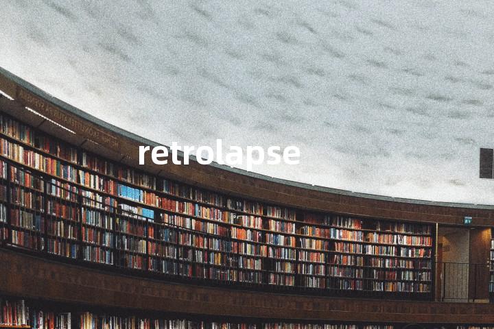 retrolapse单词图解，单词释义场景配图