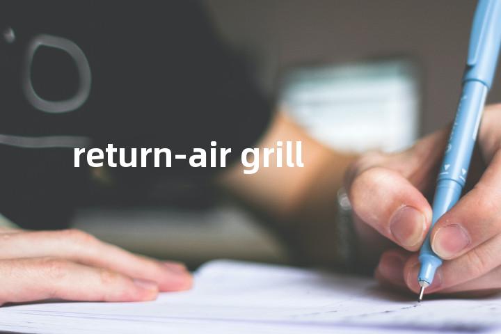 return-air grill单词图解，单词释义场景配图