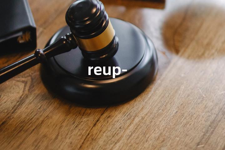 reup-单词图解，单词释义场景配图