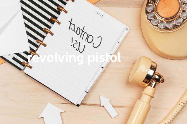 revolving pistol单词图解，单词释义场景配图