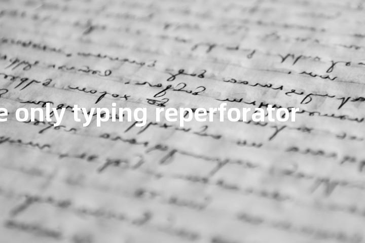 receive only typing reperforator单词图解，单词释义场景配图