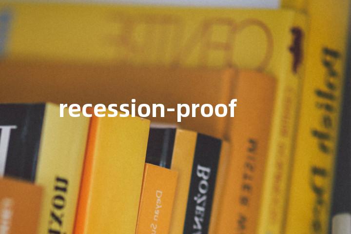 recession-proof单词图解，单词释义场景配图