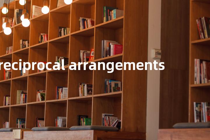 reciprocal arrangements单词图解，单词释义场景配图