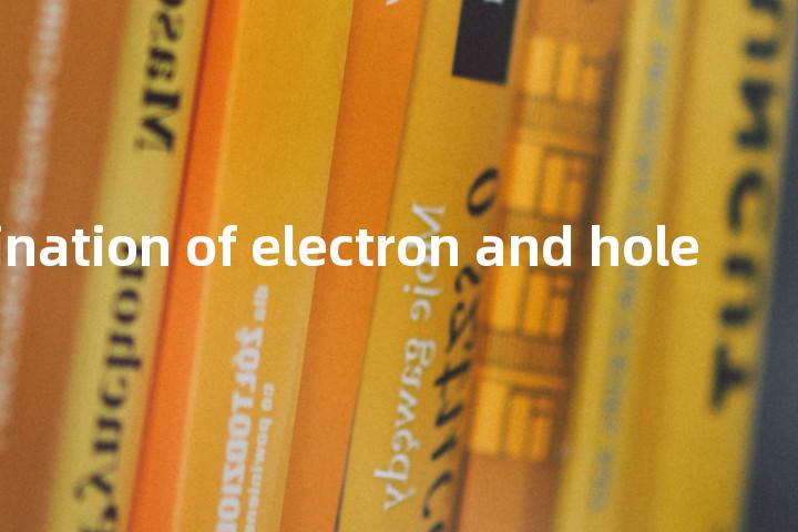 recombination of electron and hole单词图解，单词释义场景配图