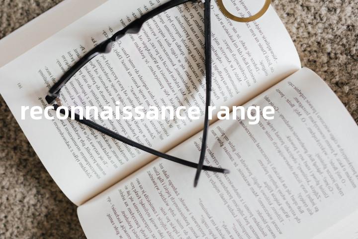 reconnaissance range单词图解，单词释义场景配图