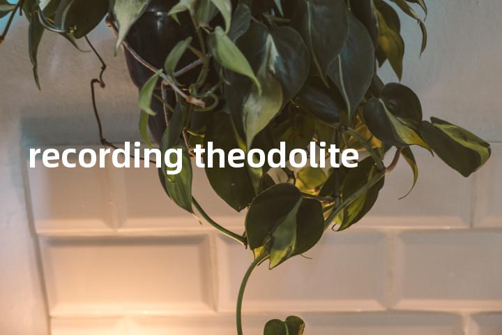 recording theodolite单词图解，单词释义场景配图