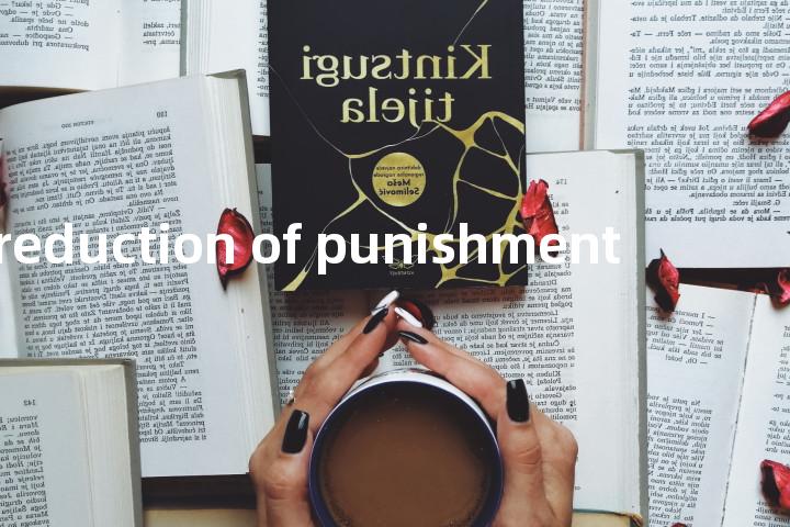 reduction of punishment单词图解，单词释义场景配图