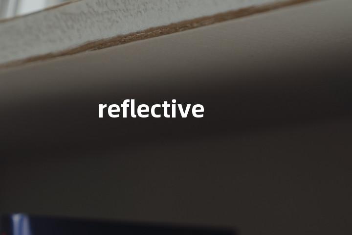 reflective
