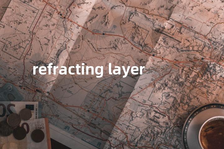 refracting layer单词图解，单词释义场景配图