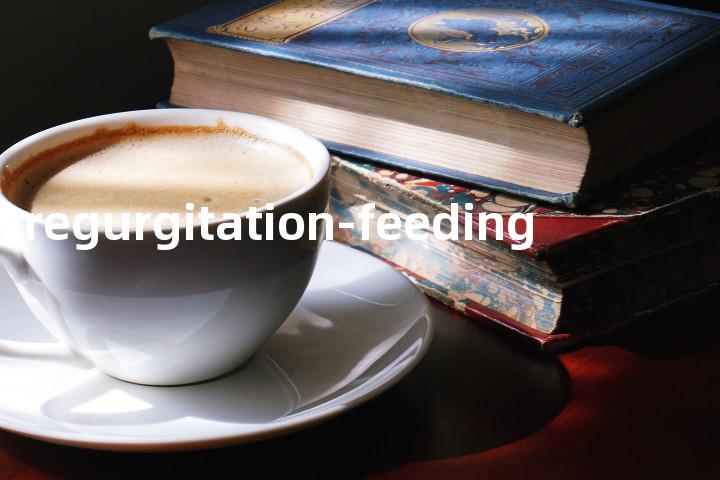 regurgitation-feeding单词图解，单词释义场景配图