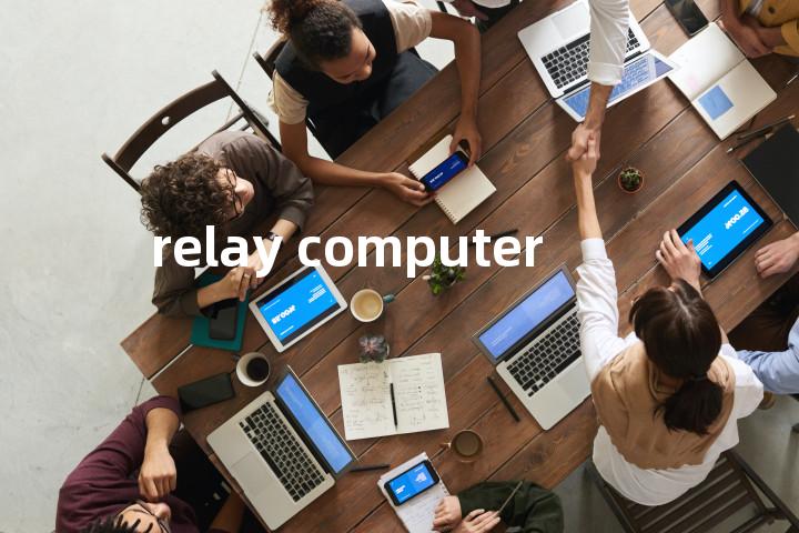 relay computer单词图解，单词释义场景配图