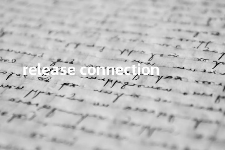 release connection单词图解，单词释义场景配图