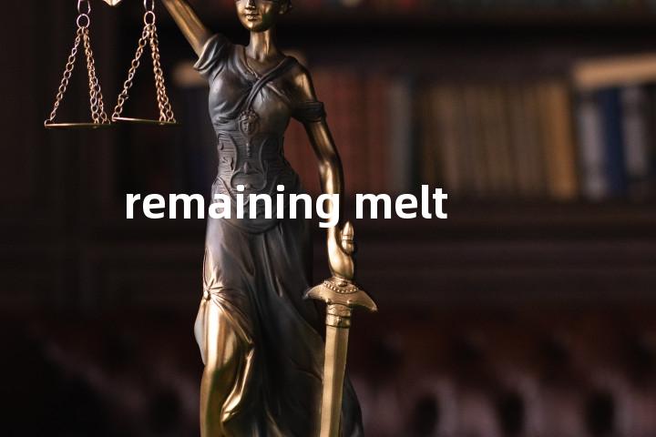 remaining melt单词图解，单词释义场景配图