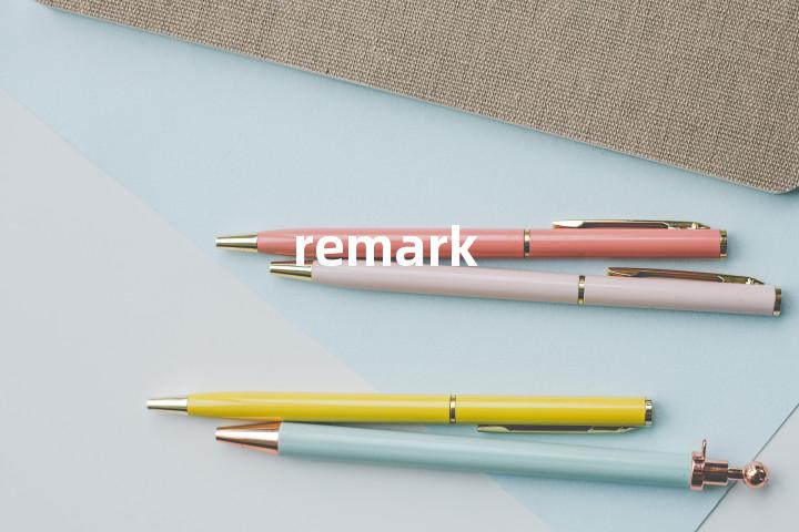 remark