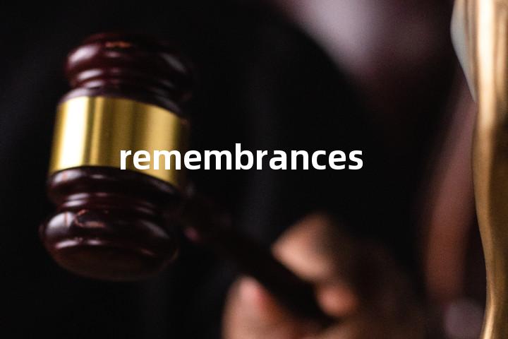 remembrances单词图解，单词释义场景配图