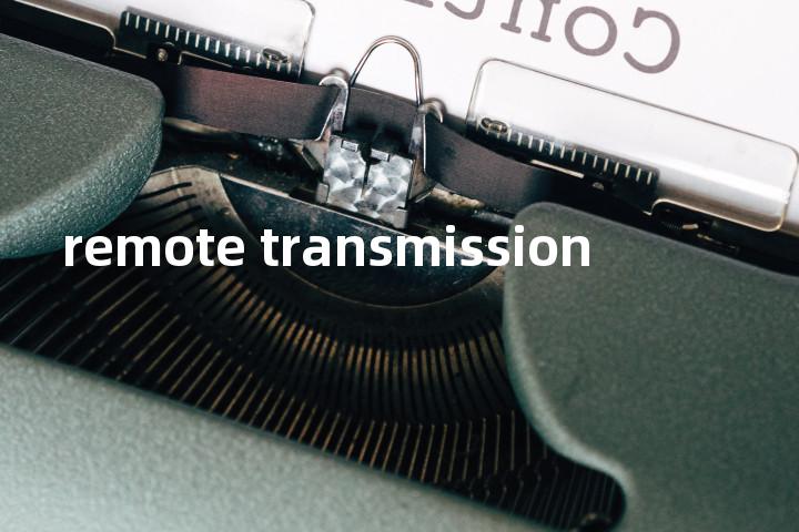 remote transmission单词图解，单词释义场景配图