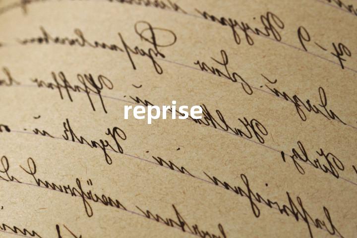 reprise