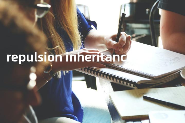 repulsion inheritance单词图解，单词释义场景配图
