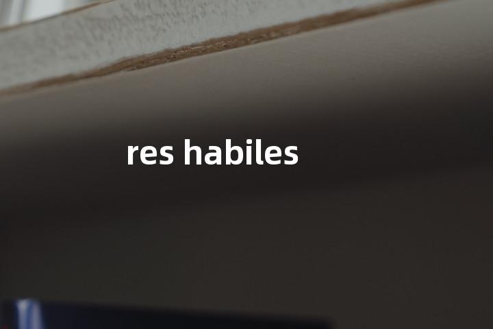res habiles单词图解，单词释义场景配图