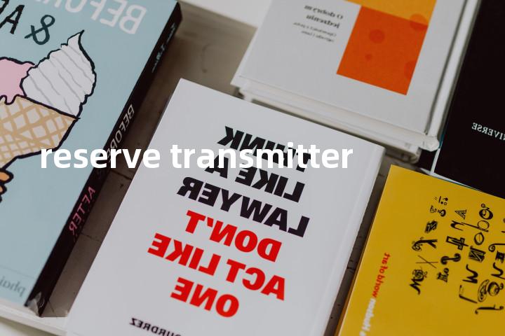 reserve transmitter单词图解，单词释义场景配图