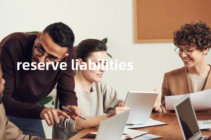 reserve liabilities单词图解，单词释义场景配图