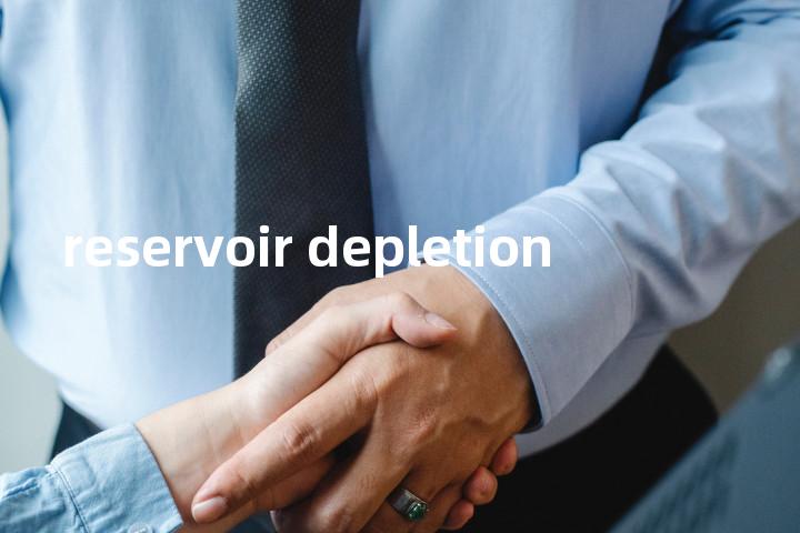 reservoir depletion单词图解，单词释义场景配图