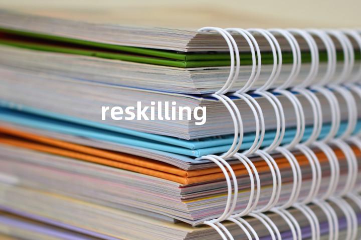 reskilling单词图解，单词释义场景配图