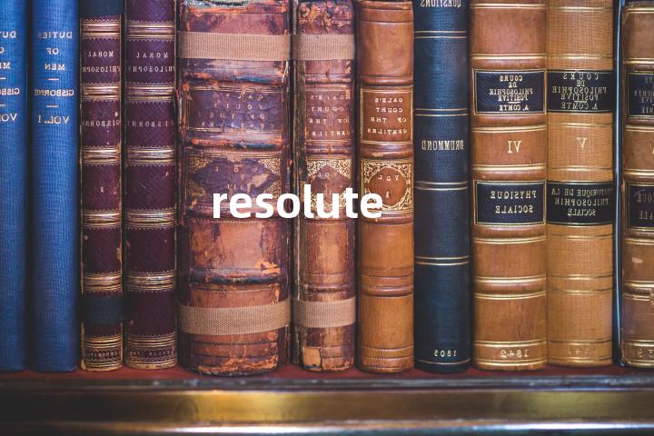 resolute