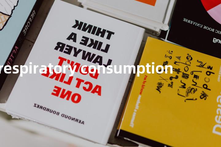 respiratory consumption单词图解，单词释义场景配图