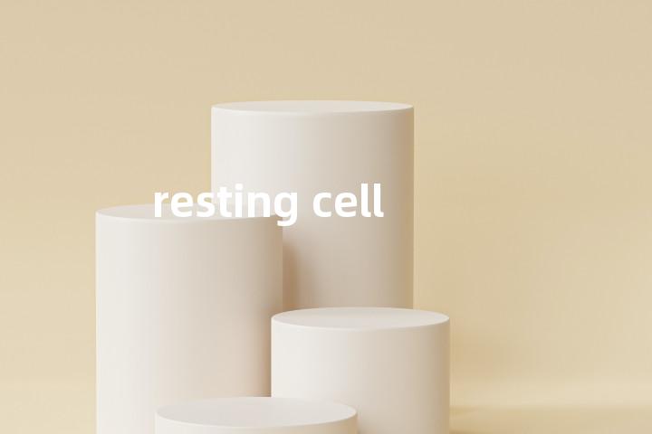 resting cell单词图解，单词释义场景配图