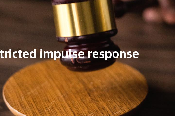 restricted impulse response单词图解，单词释义场景配图