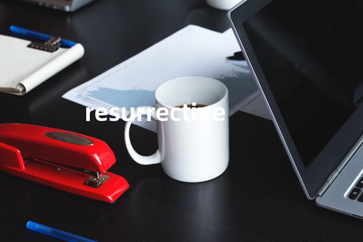 resurrective单词图解，单词释义场景配图